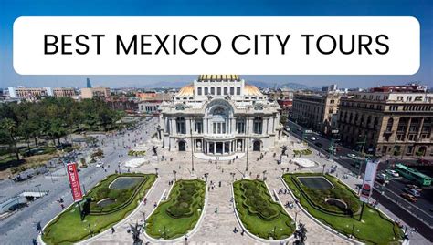 13 Best Mexico City Tours That Are Worth Every Penny