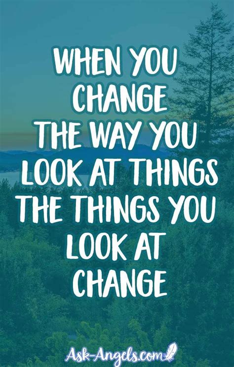 Change The Way You Look At Things... - Ask-Angels.com | You changed ...