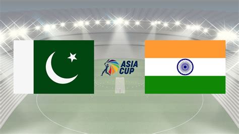 How To Watch Today's Pakistan Vs India Match? - Asia Cup 2023 Live ...