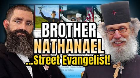 Brother Nathanael...Street Evangelist! - YouTube