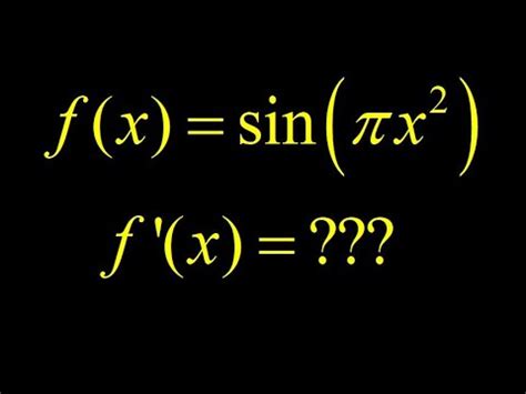 Derivative of sin(pi*x^2): derivative with the chain rule and sin function. - YouTube