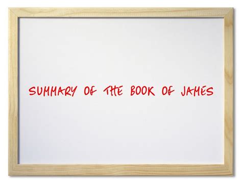 Summary Of The Book Of James | Jack Wellman