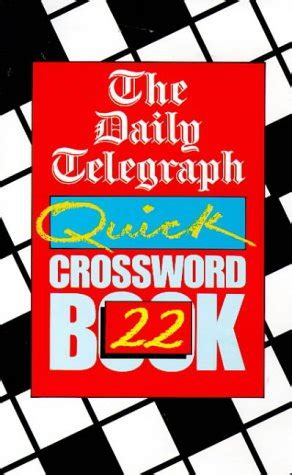 The Daily Telegraph Quick Crossword Book 22 by The Daily Telegraph | Goodreads