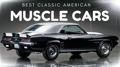 The Best Classic American Muscle Cars You MUST Watch - YouTube