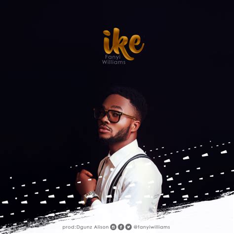 MUSIC: Fanyi Williams - Ike | @fanyiwilliams - Praiseworld Radio