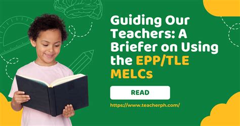 Guiding Our Teachers: A Briefer on Using the EPP/TLE MELCs - TeacherPH