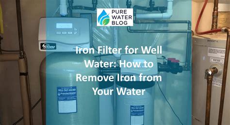 Iron Filter for Well Water: Best Filter System for Your Home – Water ...