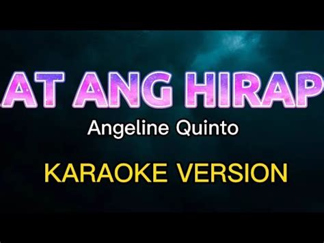 AT ANG HIRAP (KARAOKE VERSION) Angeline Quinto - YouTube Music