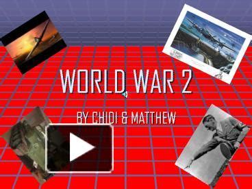 PPT – WORLD WAR 2 PowerPoint presentation | free to view - id: 2642df-M2I4M