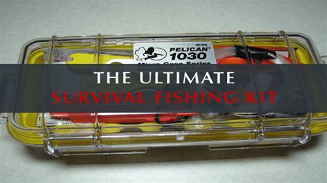 The Ultimate Survival Fishing Kit