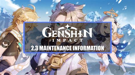 Genshin Impact 2.3 update maintenance information