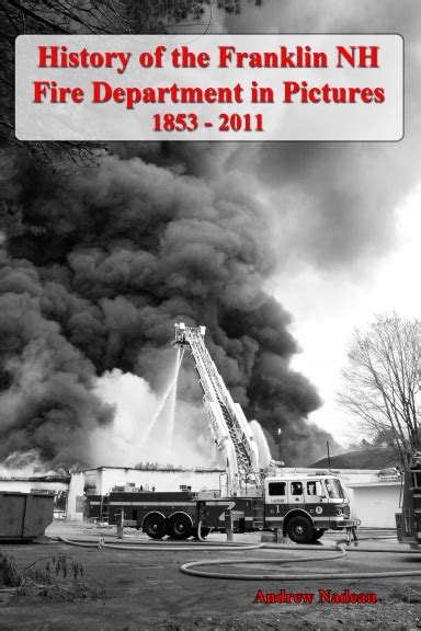 History of the Franklin NH Fire Department in Pictures