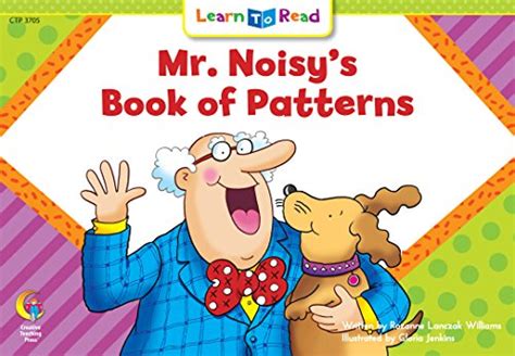 Mr. Noisy's Book of Patterns by Rozanne Lanczak Williams | Goodreads