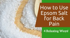 How to Use Epsom Salt for Back Pain (4 Relaxing Ways) – Wellness.guide