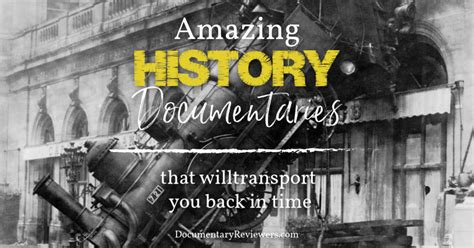 Amazing History Documentaries that Will Transport You Back in Time - The Documentary Reviewers