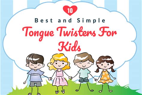 10 Best and Simple Tongue Twisters For Kids - Being The Parent