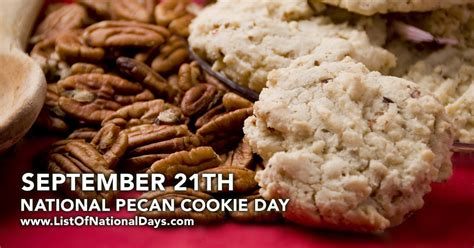 NATIONAL PECAN COOKIE DAY - SEPTEMBER 21ST