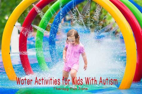 4 Water Activities for Kids with Autism - Therapy Fun Zone