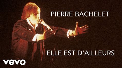 Pierre Bachelet - Elle est d'ailleurs (Lyrics video) - YouTube