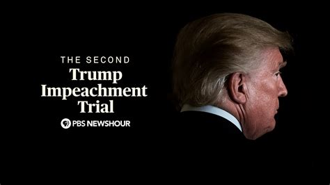 Second Trump Impeachment Trial, A PBS Newshour Special - Second Trump ...