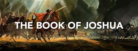 Studying the Book of Joshua (Chapters 1-10) – MissionWorks