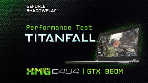 Titanfall Performance Test XMG C404 - Recorded with Shadowplay - YouTube