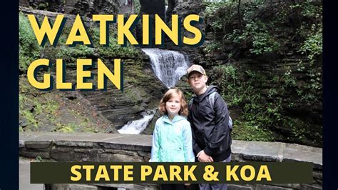 WATKINS GLEN // KOA // STATE PARK GORGE TRAIL - YouTube