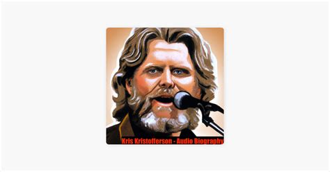 ‎Kris Kristofferson - Audio Biography on Apple Podcasts