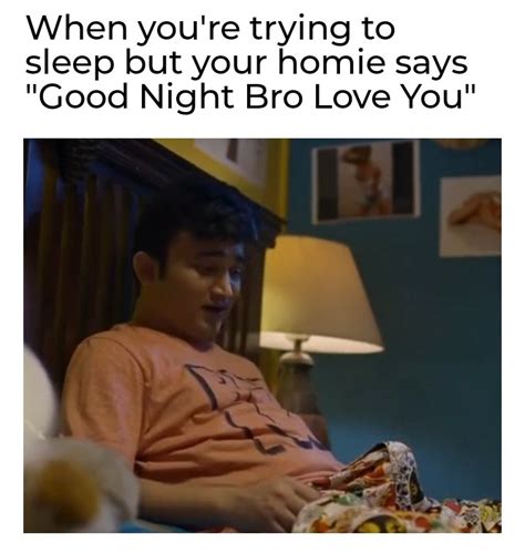 Good night bro : r/memes