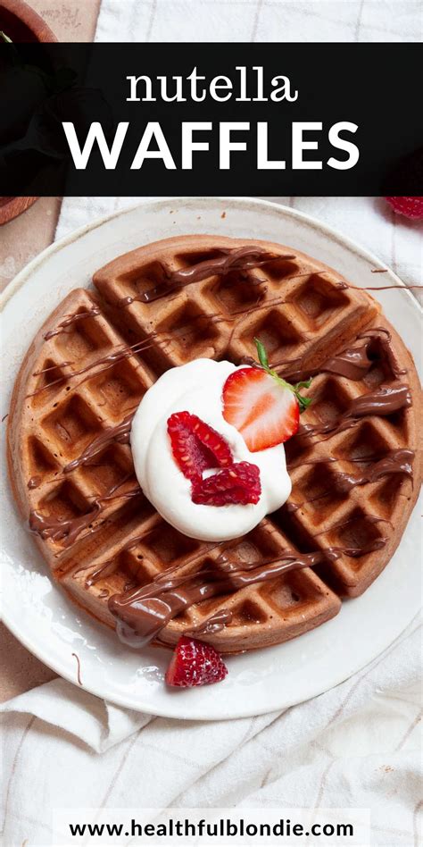 Best Nutella Waffles - Healthful Blondie