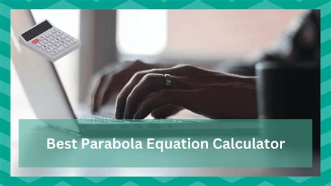 6 Best Parabola Equation Calculator To Pick - JSCalc Blog