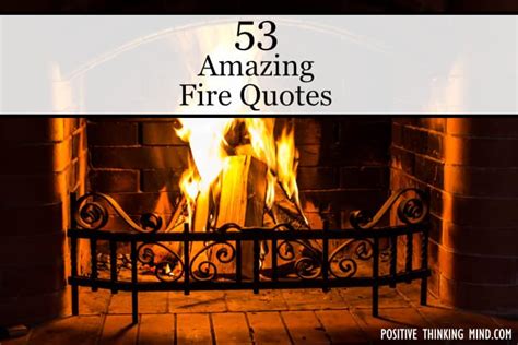 53 Fire Quotes | Positive Thinking Mind