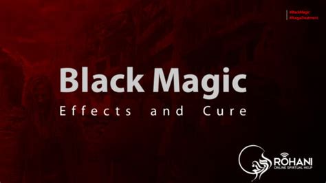 Black Magic: Effects and Cure - Roohani Online Spiritual Help