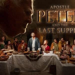 Apostle Peter and the Last Supper - Rotten Tomatoes