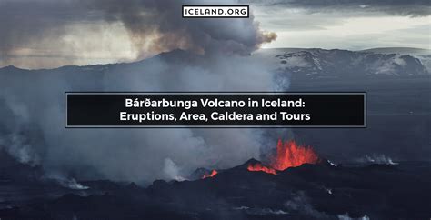 Bárðarbunga Volcano in Iceland: Eruptions, Area, Caldera and Tours ...