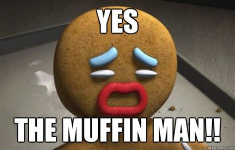 Muffin man Memes