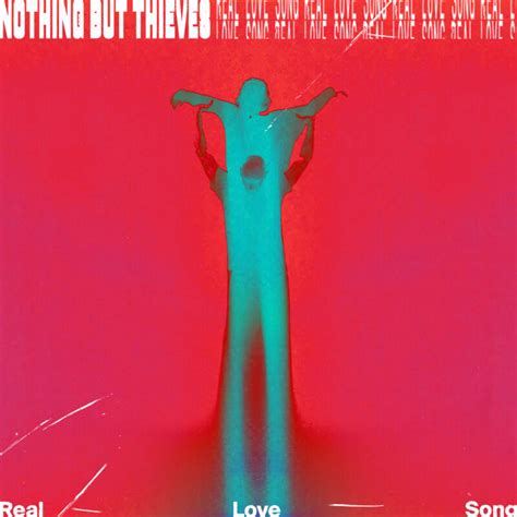 Real Love Song - Nothing But Thieves Testo con traduzione in italiano