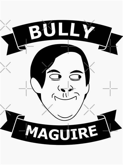 "Bully Maguire Quotes" Sticker for Sale by BONKEYBOY | Redbubble