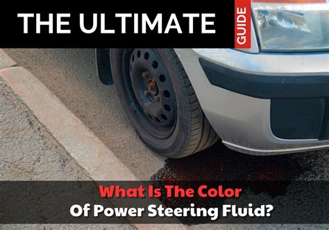 What Is The Color Of Power Steering Fluid? - Brads Cartunes