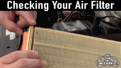 Why It’s Important To Check or Replace Your Engine Air Filter – Humble ...