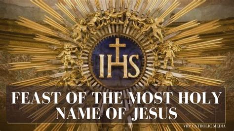 Feast of the Most Holy Name of Jesus - YouTube