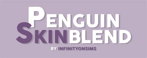 penguin skinblend because it was 5 am and in this household we name ...