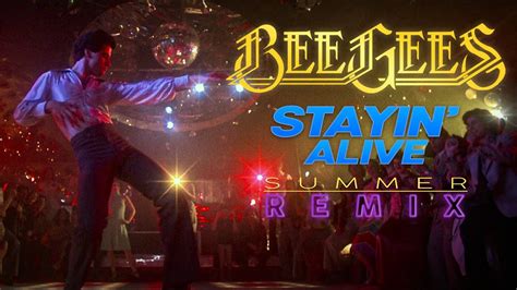 Bee Gees - Stayin' Alive (Summer Remix) - YouTube