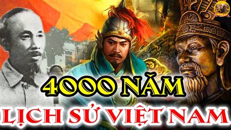 Tóm Tắt Nhanh 4000 Năm Lịch Sử Việt Nam Trong 1 Video | Đại Việt Sử Ký - YouTube