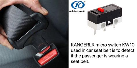 WHAT IS THE FUNCTION OF MICRO SWITCH IN CAR SEAT BELTS? - KANGERLE ...