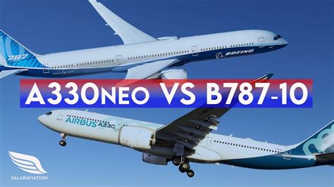 Next-Gen Aerial Rivals, Airbus A330neo vs Boeing 787-10 Dreamliner ...