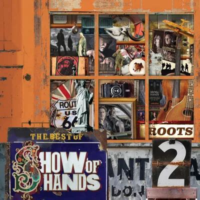 Show Of Hands - Roots 2: Album Review – At The Barrier