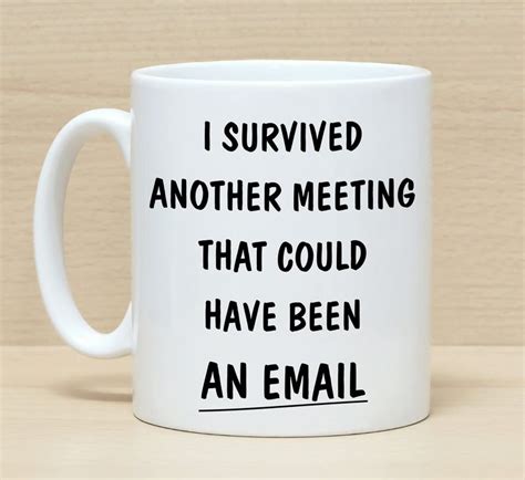 Funny coffee mugs, Work mug, Office mug, Mug with saying, Meeting Email ...