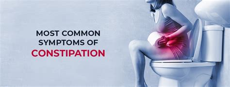 4 Most Common Symptoms of Constipation