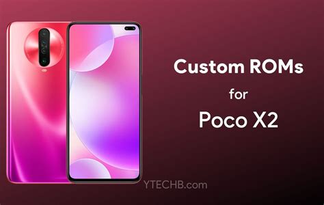 Best Custom ROMs for Poco X2 [Best of 2020 ROMs]